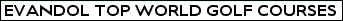 Materiel de golf, sejour et week end de golf, hotel de golf a Marrakech, jeu de mini golf, golf en France - Evandol Leaderboard - Golf Club Members Only 